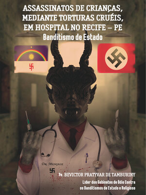 cover image of Assassinatos de crianças, mediante torturas cruéis, em hospital no Recife--PE